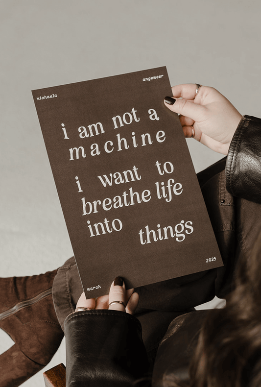 i am not a machine brown poetry art print pitter patter shop by michaela angemeer