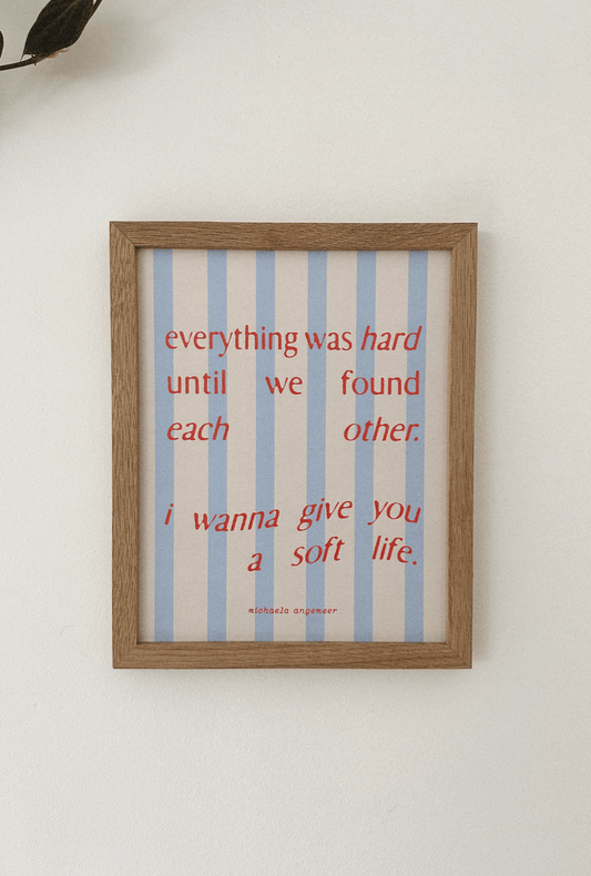 Soft Life Poetry Print