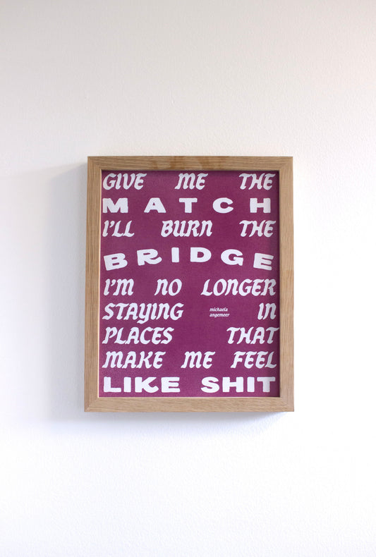 Give Me The Match Poetry Print