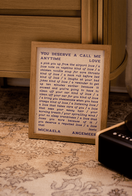 You Deserve a Call Me Anytime Love Poetry Print